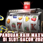 panduan maxwin slot 2025